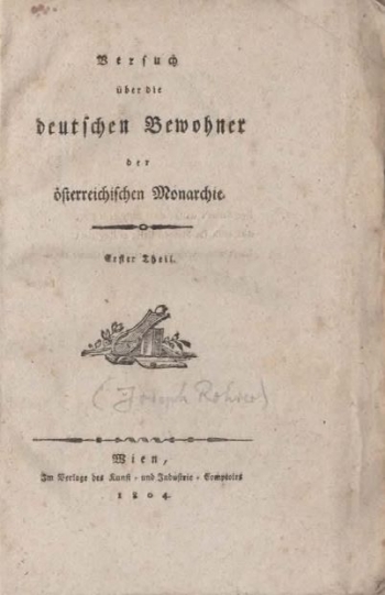 Rohrer Joseph: Versuch über die deutschen Bewohner der österreichischen Monarchie. Erster Theil